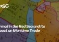 Turmoil in the Red Sea and Its Impact on Maritime Trade